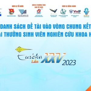 CHÚC MỪNG 12 ĐỀ TÀI CỦA TRƯỜNG ĐẠI HỌC KHOA HỌC TỰ NHIÊN, ĐHQG-HCM VÀO VÒNG CHUNG KẾT GIẢI THƯỞNG SINH VIÊN NGHIÊN CỨU KHOA HỌC EURÉKA LẦN THỨ 25 – NĂM 2023