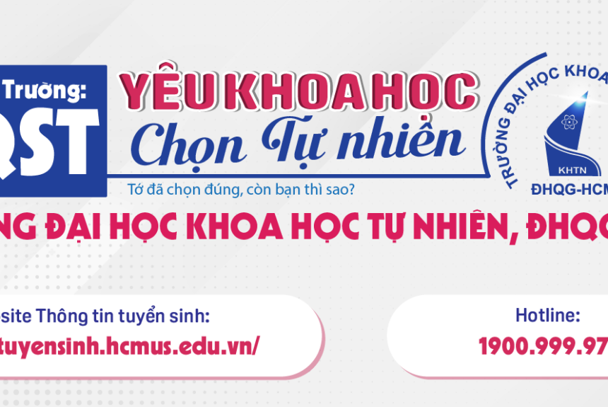 TRƯỜNG ĐẠI HỌC KHOA HỌC TỰ NHIÊN, ĐHQG-HCM MỞ NGÀNH MỚI, TĂNG CHỈ TIÊU TUYỂN SINH