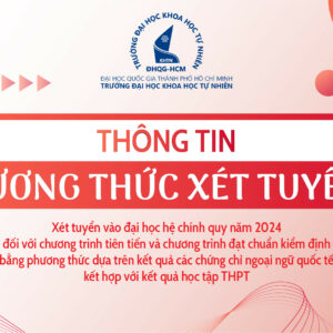 Thông báo PHƯƠNG THỨC XÉT TUYỂN 6: Xét tuyển vào đại học hệ chính quy năm 2024 đối với chương trình tiên tiến và chương trình đạt chuẩn kiểm định bằng phương thức dựa trên kết quả các chứng chỉ ngoại ngữ quốc tế kết hợp với kết quả học tập THPT